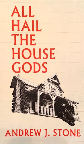 Review: Andrew J. Stone | All Hail the House Gods